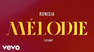Ronisia - Mélodie (Tatami) (Lyrics Video)