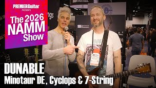 Dunable - Minotaur De, Will Putney Signature Cyclops & Yeti 7-String Namm 2026
