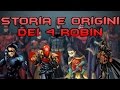 ORIGINI E STORIA DEI 4 ROBIN - Batfamiglia allargata New52