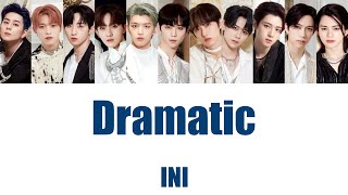 INI Dramatic【歌詞/歌割り/パート割り/カナルビ】
