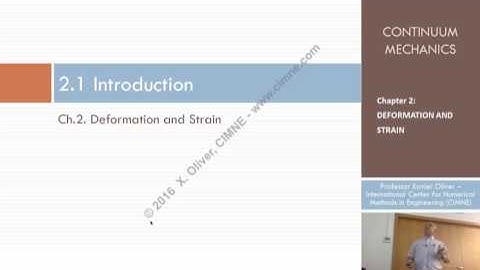 Continuum Mechanics - Ch 2 - Lecture 1 - Introduction