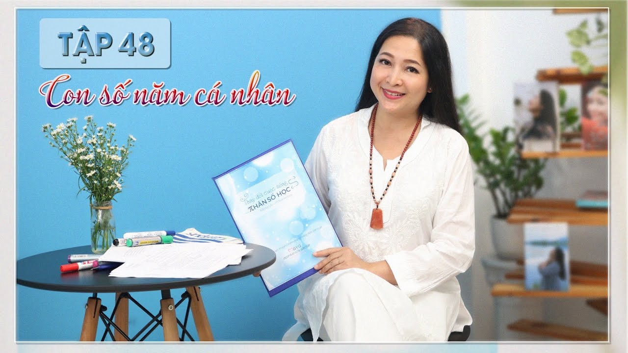 Tập 48: Con số năm cá nhân - Thay đổi cuộc sống với... - youtube