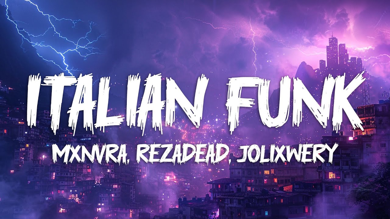 Mxnvra, RezaDead & Jolixwery - ITALIAN FUNK - YouTube