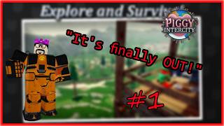 We are BACK!!! | Piggy: Intercity [DEMO VERSION] #1