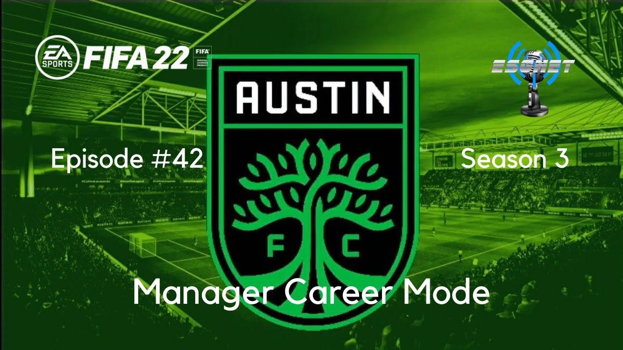 FIFA ’22 | MLS Austin FC Manager Career Mode | Episode 42