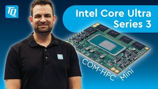 Celebrity TQ-USA | Introducing new COM-HPC Mini Module | Intel Core Ultra Series 3 Profile