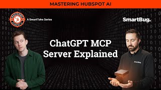 Mastering HubSpot AI: The "ChatGPT MCP Server" Explained