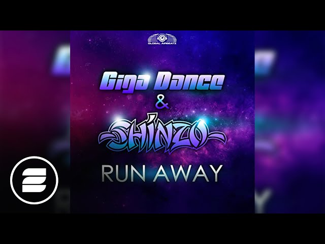 Giga Dance & Shinzo - Run Away