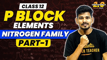 P block Elements Part 01 | Class 12 | Nitrogen family | Jummidi Sir