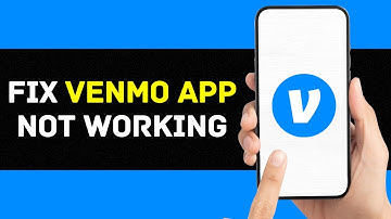 Venmo App Not Working: How to Fix Venmo App Not Working