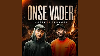 Onse Vader (feat. Shaundeon)