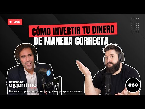 Cómo invertir tu dinero de manera correcta | Detrás del Algoritmo