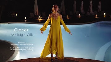 CLOSER - Ashleigh Vilk Official video