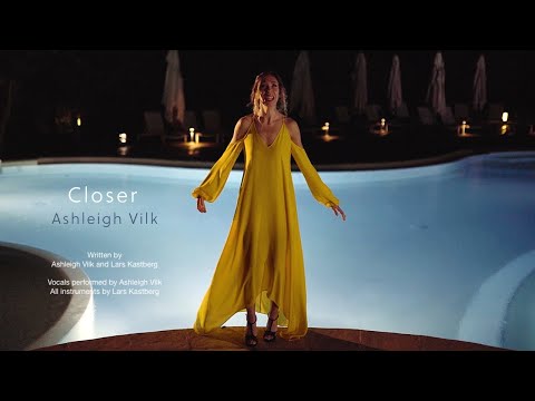 CLOSER - Ashleigh Vilk Official video