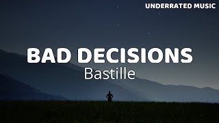 Bastille - Bad Decisions (Lyrics)