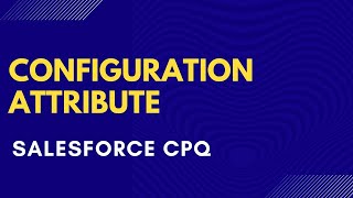 Product Attributes in salesforce CPQ | Salesforce CPQ | CPQ Salesforce | Salesforce
