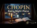 Rainy Night with Chopin | Soft Piano Music for Deep Sleep, Study and Relaxation (1 Hour 4K)