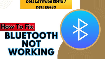Bluetooth Not Working Dell Latitude E5410 / Dell E6430