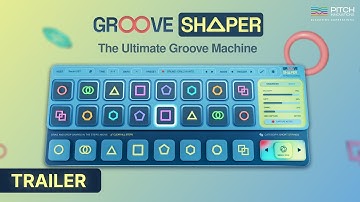 GROOVE SHAPER by Pitch Innovations 🥁 | The Ultimate Groove Machine