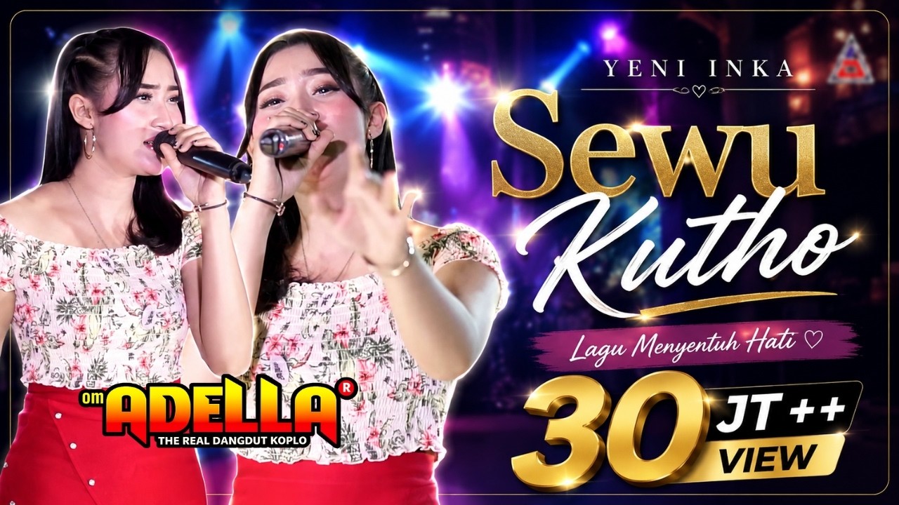 YenI inka ft. Adella - Sewu Kutho - Spesial Didi Kempot (Official Music Video Lyric)