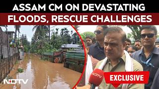 Assam Floods | 'Our Focus Is Rescue And Relief': Himanta Biswa Sarma's First Interview On Floods