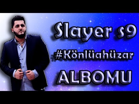 Slayer S9 - #könlüahüzar [ALL]