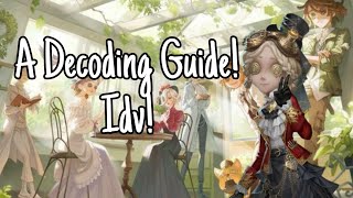 A decoding guide for Identity V! a beginner indeph guide for your troubles! ❤