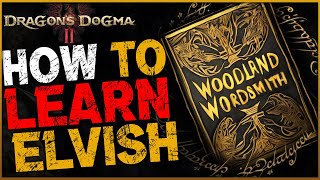 Dragon’s Dogma 2: How to Learn Elvish & Get Powerful Weapons & Armor (Sacred Arbor Questline)