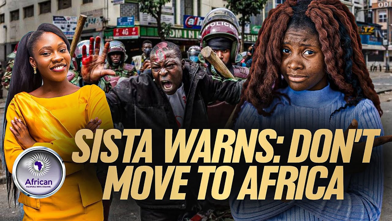 Sista Warns Black Americans About Going to Africa