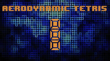 Aerodynamic Tetris I