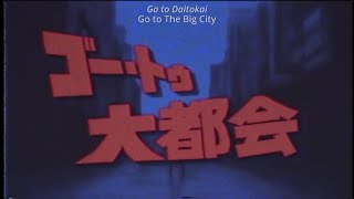 [Eng Sub] Go To Daitokai / Gumi