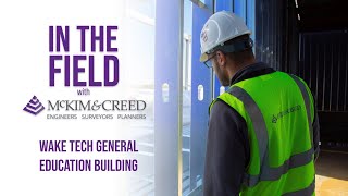 In The Field with McKim & Creed | Wake Tech General Education Building