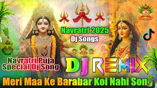 Meri Maa Ke Barabar Koi Nahi💞Dj Remix💞Bhakti Dj Songs💞Navratri Special Dj Song 2025💞Dj Vishal Bhai