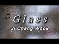 🌏🎧【Glass - Ji Chang Wook 】 #4 From the album  &ldquo;Assemble&rdquo;