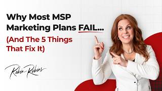 Why Most MSP Marketing Plans FAIL (And The 5 Things That Fix It)