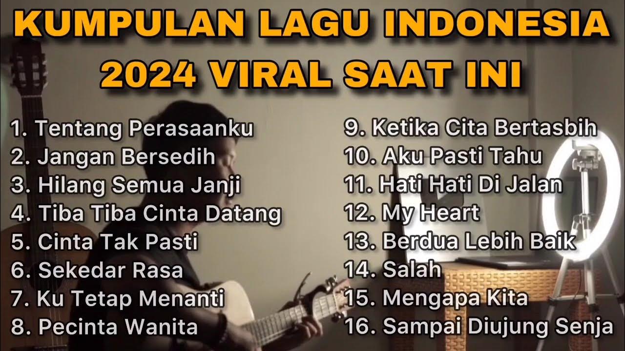 KUMPULAN LAGU INDONESIA 2024 VIRAL SAAT INI BY NANAK ROMANSA YouTube