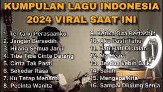KUMPULAN LAGU INDONESIA 2024 VIRAL SAAT INI BY NANAK ROMANSA