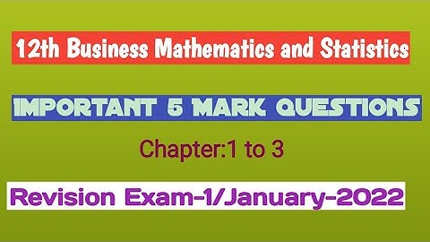 12th/Business Maths and Statistics/Important 5 Mark Questions/Revision Exam-1(2022)/Chapter: 1 to 3