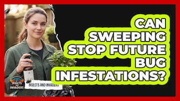 Can Sweeping Stop Future Bug Infestations?
