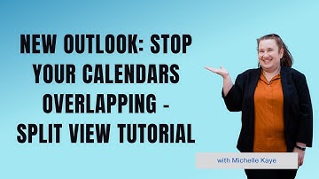 New Outlook: Stop Your Calendars Overlapping - Split View Tutorial