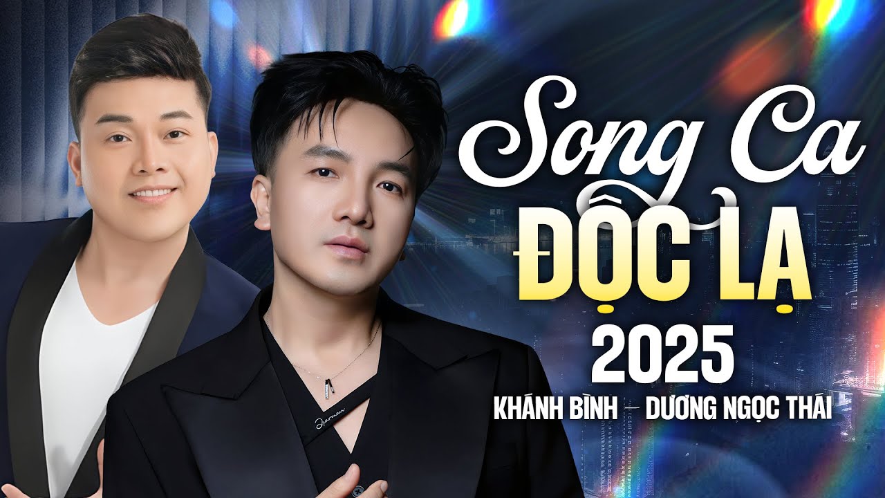 Song Ca Độc Lạ 2025 | Khánh Bình Giả Giọng Gái Cực Đỉnh – Dương Ngọc Thái Ăn Ý Bất Ngờ
