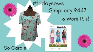 #fridaysews 7th July - Simplicity 9447 plus a confidence boost!