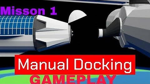 Manual Docking Mission 1 - Docking Training Gameplay | Science with Vaishant