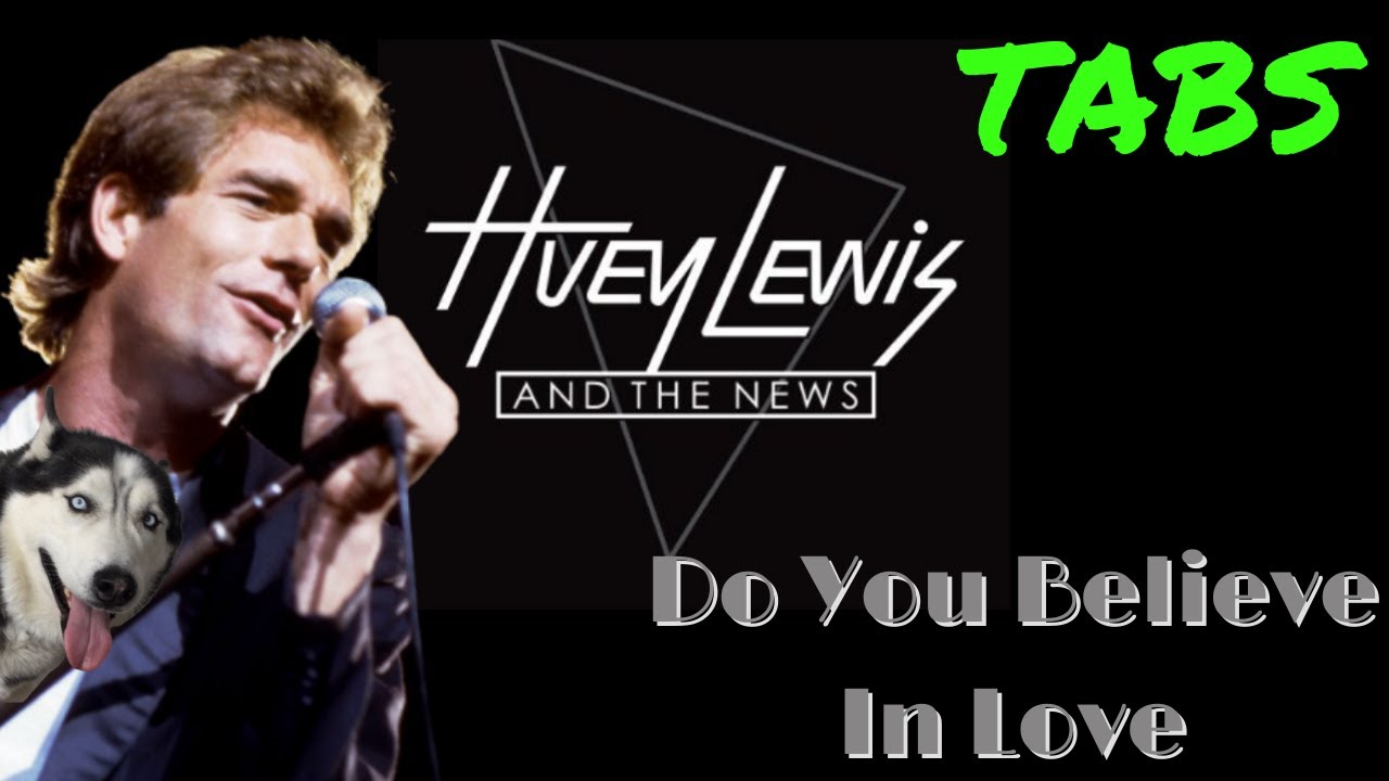 Huey Lewis And The News Do You Believe In Love