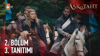 Aşk ve Taht | 2. Bölüm 3. Tanıtımı @AşkveTahtdizi 