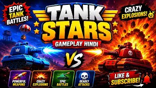 💥 Tank Stars Gameplay Hindi | Epic Tank Battles & Crazy Explosions 🔥