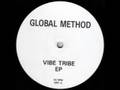 Global method vibe tribe ep  good life orbital remix