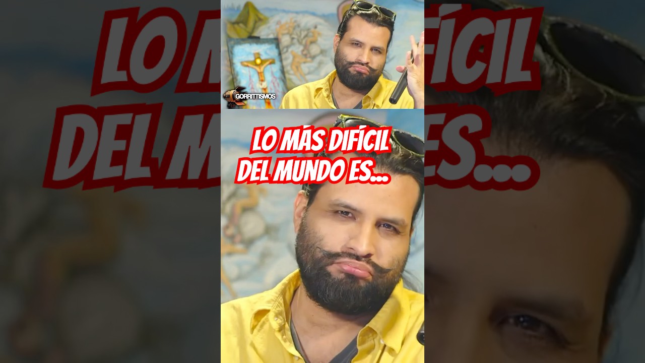 Blooper Gorrittismos - Lo Más Difícil Del Mundo Es...