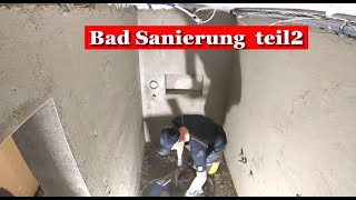 BAD SANIERUNG Teil 2