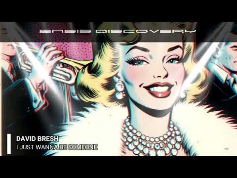 David Bresh - I just wanna be someone (Original Mix)[ENSIS DISCOVERY]